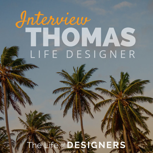 The Life of Designers | Interview | Thomas - Creating your dreams