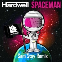 Hardwell - Spaceman (Sam Stoy Remix)