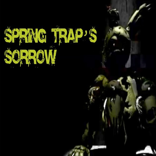 Spring Trap's Sorrow By Zalzar | Five Nights at Freddy's 3 |