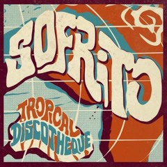 African Disco Power (Sofrito Edit)- Tropical discotheque EP