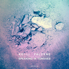 KEI-LI x Falcxne - Speaking in Tongues | Free Download Series