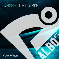 Overshift - Lost In Mine (Original Mix)