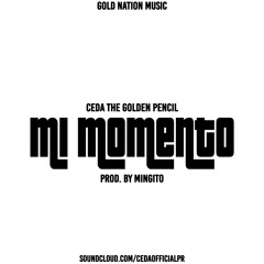 MI MOMENTO (Prod. by Mingito)