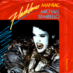 Michael Sembello - Maniac (Matt Slammer's Lunatic Asylum Block Party Mix)