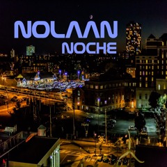 Nolaan - Noche [FREE DOWNLOAD]