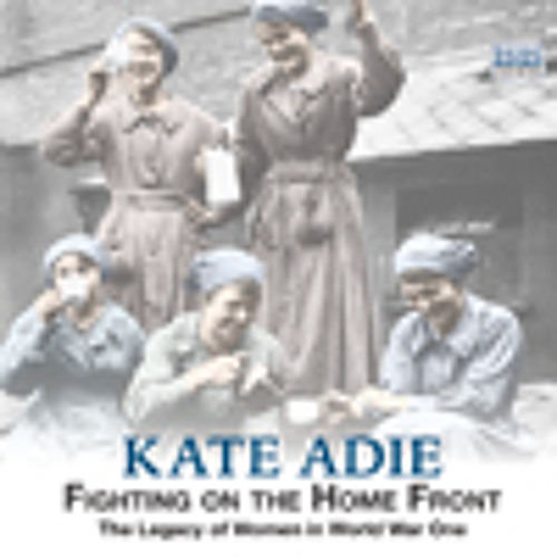 Stream Fighting On The Home Front By Kate Adie by Ulverscroft | Listen ...