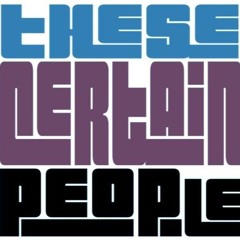 These Certain People - Reasons For Living