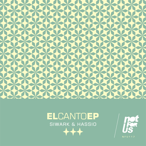 Siwark & Hassio - El Canto (Original Mix) [NFU117] - OUT NOW!