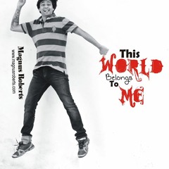 This World Belongs To Me