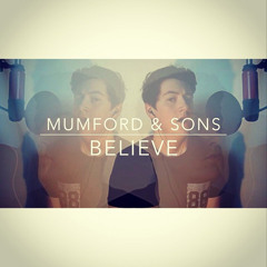 Believe - Mumford and Sons Cover (Jamie Willetts)