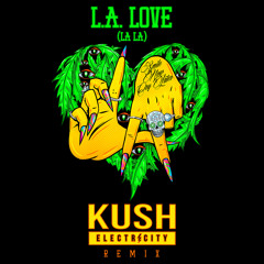 Fergie - L.A. Love (Kush Electricity Remix)