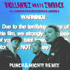 WARNING feat CHAKRA.KROUD.OOGAWA.ILLNANDES (PUNCH&MIGHTY REMIX) / BIOLLANTEZ meets ZIMBACK