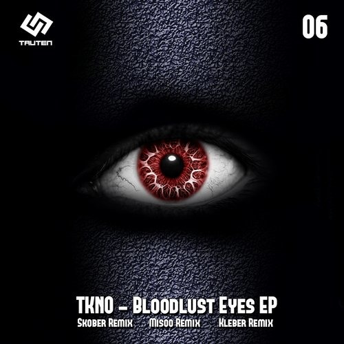 TKNO - Bloodlest Eyes (Skober Remix) [Tauten]