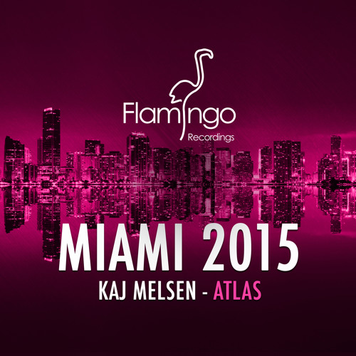 Kaj Melsen - Atlas (OUT NOW) [Miami 2015 Exclusive]