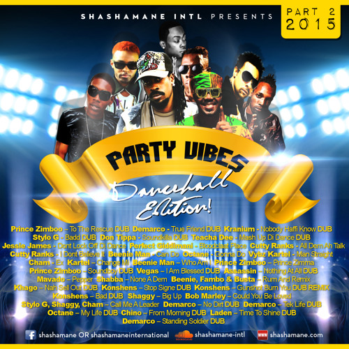 Shashamane Intl -  Presents - “Party Vibes Vol.2" -DANCEHALL EDITION- 2K15