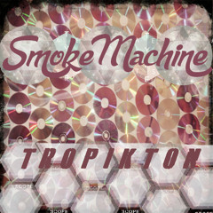 SmokeMachine - TropikTon [2015]