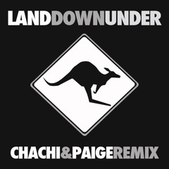 Men At Work - Land Down Under (Chachi & Paige Remix)