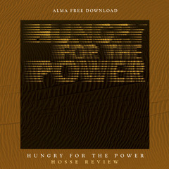 Hungry For The Power (Hosse Review) FREE DOWNLOAD