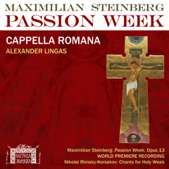Maximilian Steinberg: Passion Week: Behold, The Bridegroom Comes