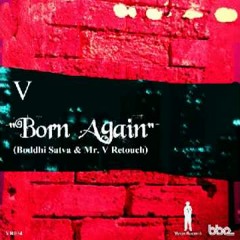 V Feat. Jill Scott - Born Again(Boddhi Satva Remix) [Mr.V Re - Touch]