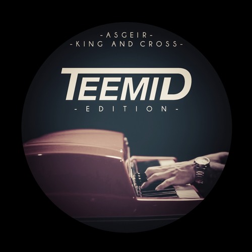 Asgeir - King & Cross (TEEMID Edition)