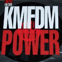 KMFDM - Power [Will to Power mix]
