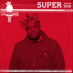 Vursatyl - Super (Feat. Dion)