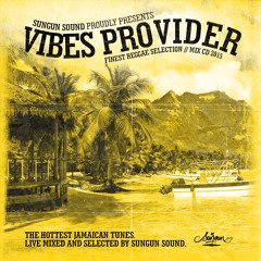 Vibes Provider - Reggae Mix 2015 By SUNGUN SOUND [Free Download]