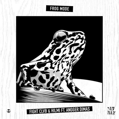 FIGHT CLVB &amp; Hilmi Ft. Angger Dimas - Frog Mode (Original Mix)