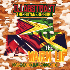 The Warm Up (2015 Dancehall/Soca Mix)