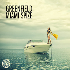 Greenfield - Miami Spize (Original Mix)