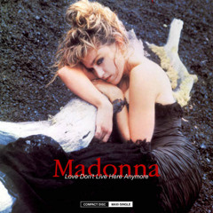 Madonna - Love Don't Live Here Anymore (best remix)