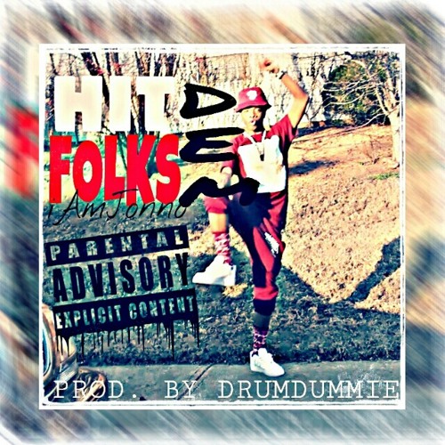 Hit Dem Folks- iAmJonno (pro. By DrumDummie)