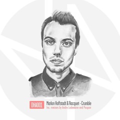 DHA001 Premiere: Marlon Hoffstadt & Racquet - Crumble (Andre Lodemann Remix)