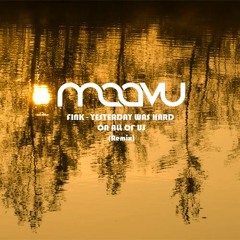 Fink - Yesterday Was Hard on All of Us (Maavu Remix)
