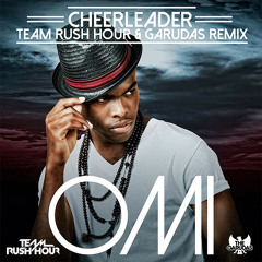 OMI - Cheerleader (Team Rush Hour & The Garudas Moombahton Remix)