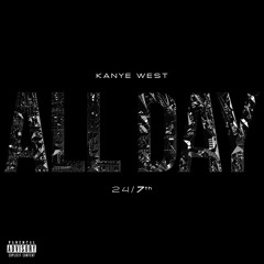 Kanye West- All Day