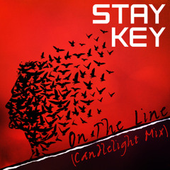 Stay Key - On The Line (Candlelight Mix)