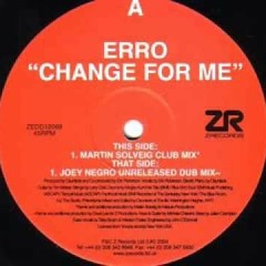 Erro - Change For Me (Martin Solveig Club Mix)