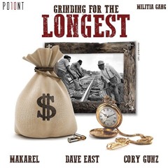 Makarel - Grinding For The Longest (Ft. Dave East & Cory Gunz)