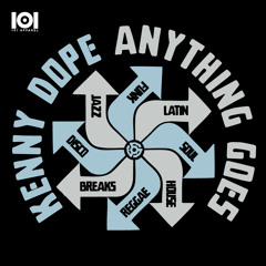 101 Apparel Presents Kenny Dope - Anything Goes - 12 min sampler