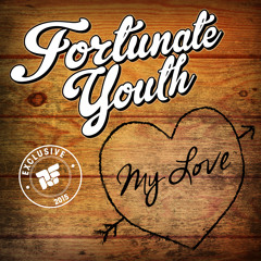 Fortunate Youth - My Love - [Rootfire World Premiere]