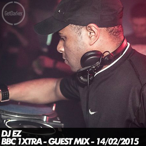 DJ EZ – BBC 1xtra – Guest Mix – 14.02.2015