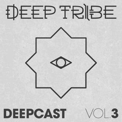 Deep Tribe - DeepCast Vol.3 [FREE DOWNLOAD]