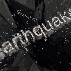 Terzox777 - Earthquake