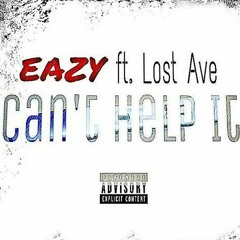 Can't Help It Ft. Lost Ave