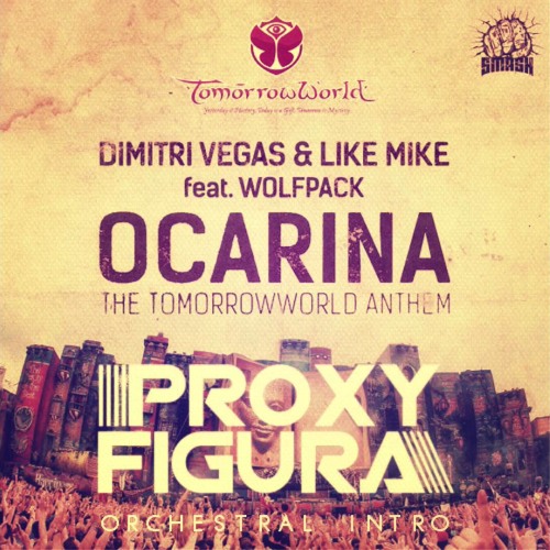 Stream Dimitri Vegas & Like Mike ft. Wolfpack - Ocarina (Proxy Figura  Orchestral Intro Edit) by #Wolff | Listen online for free on SoundCloud