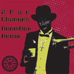 2Pac - Changes (BoomBox Remix)