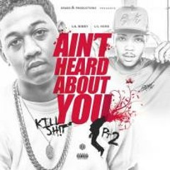 Lil Bibby & Lil Herb - Ain't Heard Bout You
