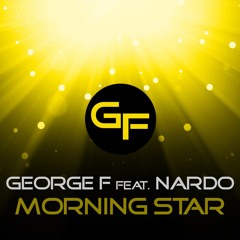 George F Feat. NARDO - Morning Star (George F's Club Star Mix) GFR1504